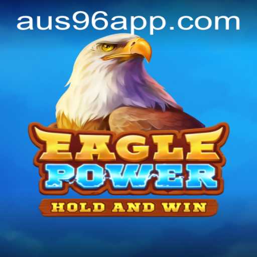 Unveiling EaglePower: A Thrilling Adventure Inspired by 'AUS96'