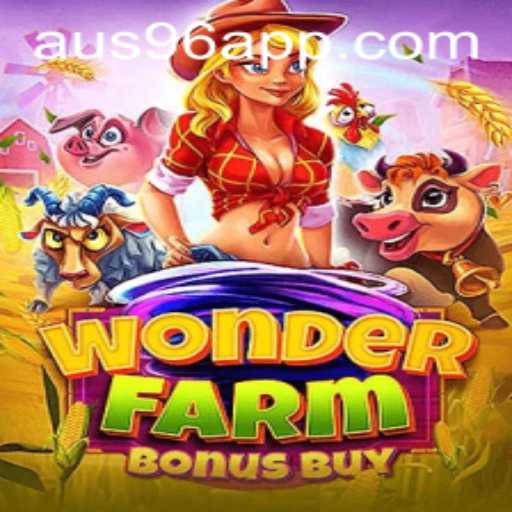 Discover the Exciting World of WonderFarmBonusBuy with AUS96